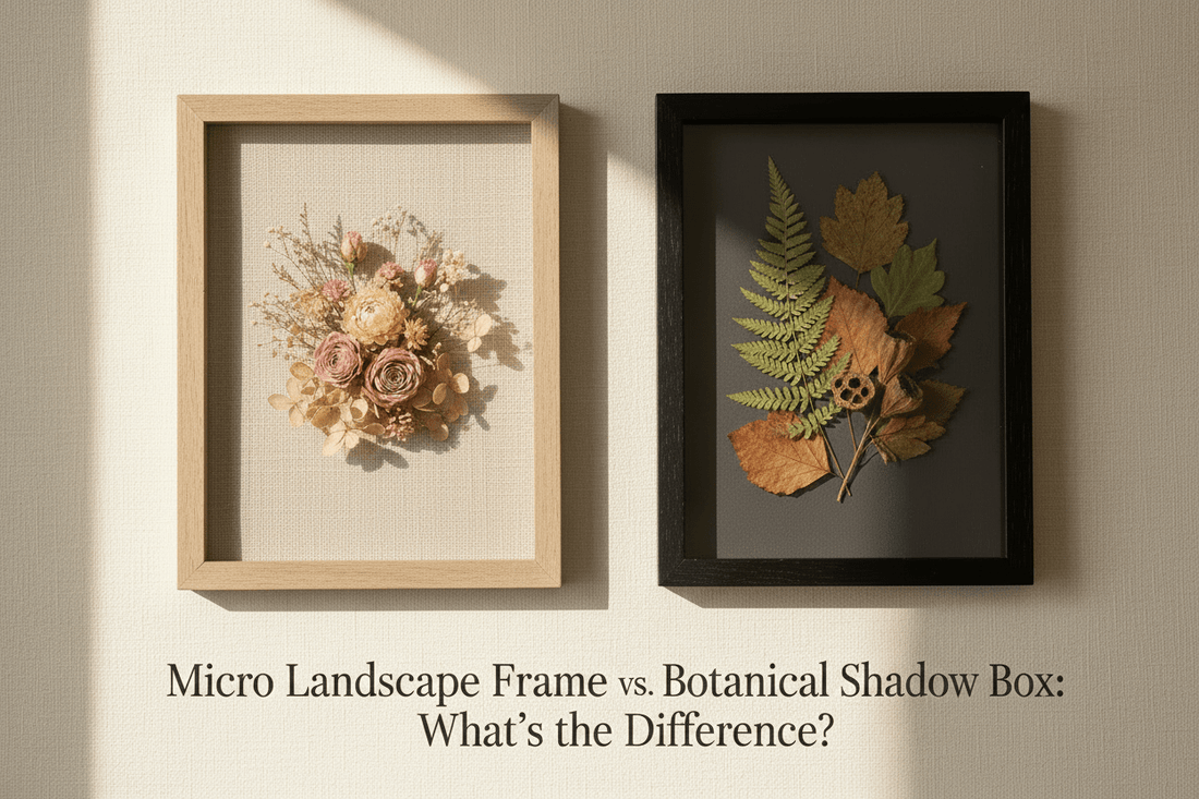 Micro Landscape Frame vs. Botanical Shadow Box: What’s the Difference? - Yunicrafts