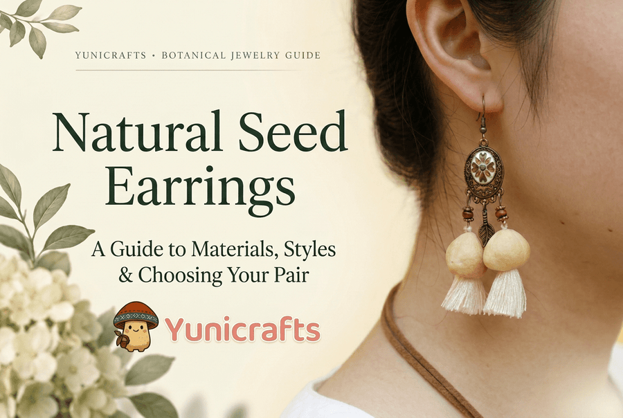 Natural Seed Earrings: A Guide to Materials, Styles & Choosing Your Pair - Yunicrafts
